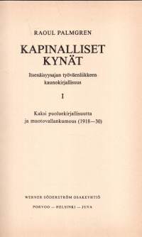 Kapinalliset kynät 1-3 : Itsenäisyysajan työväenliikkeen kaunokirjallisuus