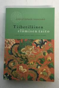 Tiibetiläinen elämisen taito : viisas keho, viisas mieli, viisas elämä