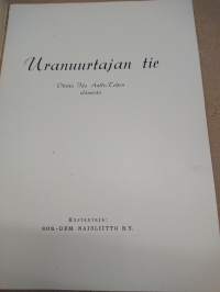 Uranuurtajan tie - Otteita Ida Aalle-Teljon elämästä