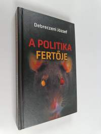 A politika fertője