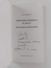 Simpsakka ihminen ja muut : kertomuksia selkokielellä - Kevätrakkaus - Minä pärjään kyllä (signeerattu, tekijän omiste)