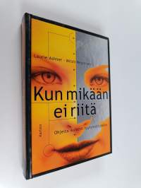 Kun mikään ei riitä : ohjeita ikuisesti tyytymättömille