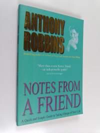 Notes from a friend : a quick and simple guide to taking charge of your life