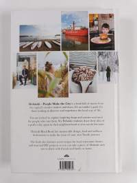 Helsinki : people make the city : guide to the local way of life : makers and keepers, Nordic living, hidden neighbourhoods, secret recipes, DIY projects, Helsink...