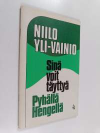 Sinä voit täyttyä Pyhällä Hengellä