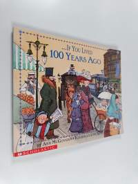 If You Lived 100 Years Ago
