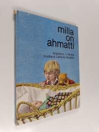 Milla on ahmatti