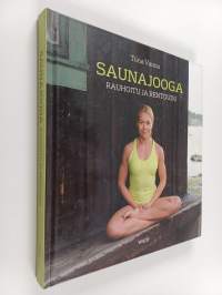Saunajooga : rauhoitu ja rentoudu