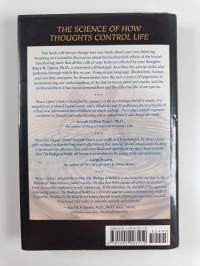The Biology of Belief - Unleashing the Power of Consciousness, Matter &amp; Miracles