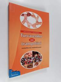 Turvaverkko vai trampoliini : sosiaaliturvan mahdollisuudet