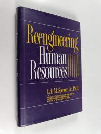 Reengineering human resources : achieving radical increases in service quality - with 50% to 90% cost and head count reductions