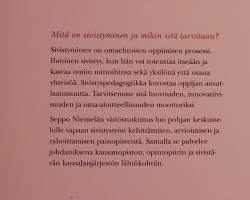 Sivistyminen – Sivistystarve, -pedagogiikka ja -politiikka pohjoismaisessa kansansivistystraditiossa.   ( itsekasvatus, sivistys, kansanvalistus, vapaa sivistystyö )