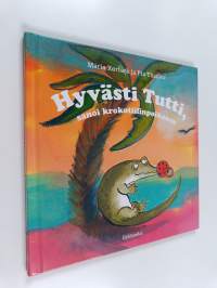 Hyvästi tutti, sanoi krokotiilinpoikanen