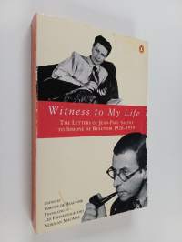Witness to My Life - The Letters of Jean-Paul Sartre to Simone de Beauvoir, 1926-1939