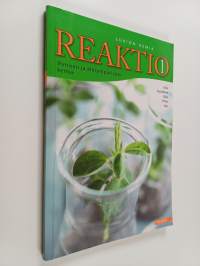 Reaktio 1 : lukion kemia : Ihmisen ja elinympäristön kemia