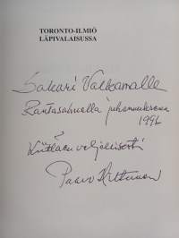 Toronto-ilmiö läpivalaisussa (signeerattu, tekijän omiste)