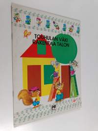 Touhulan väki rakentaa talon