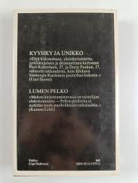 Kyyhky ja unikko ; Lumen pelko