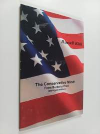 The Conservative Mind : From Burke to Eliot (abridged Edition)