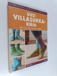 Uusi villasukkakirja : 18 uutta tapaa neuloa sukkia