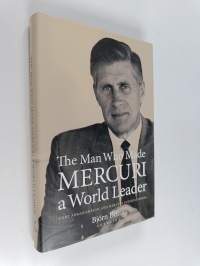 The Man who Made Mercuri a World Leader - Curt Abrahamsson and Mercuri International