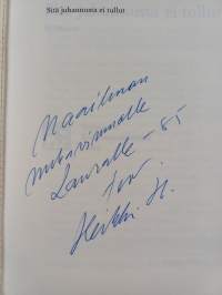 Sitä juhannusta ei tullut (signeerattu, tekijän omiste)
