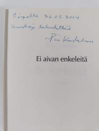 Ei aivan enkeleitä (signeerattu, tekijän omiste)