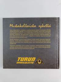 Mustakeltaista sykettä : tarinoita Turusta, turkulaisista ja Turun Urheiluliitosta