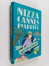 Nizza, Cannes, Biarritz à la Helena Petäistö