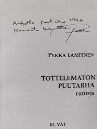 Tottelematon puutarha : runoja (signeerattu, tekijän omiste)