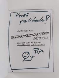 Virtuaalifasilitaattorin käsikirja : tarina siitä, miten Ykä Hirvi teki virtuaalikokouksista mukavia ja tehokkaita (tekijän omiste)