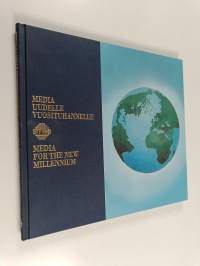 Media uudelle vuosituhannelle = Media for the new millennium