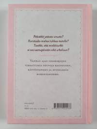 Kanna itsesi kauniisti : esiäitien ohjeita &amp; neuvoja Suomen naisille
