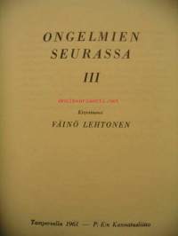 Ongelmien seurassa III