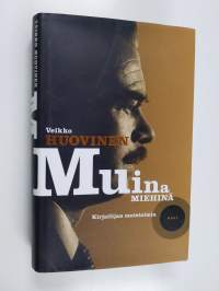 Muina miehinä : kirjailijan muistelmia