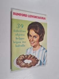 Rumford leivontakirja : 39 kokeiltua ohjetta helppo leipoa itse halvalla