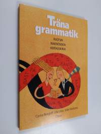 Träna grammatik : ruotsin rakenteiden kertauskirja