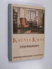 Kaunis koti : yksinkertaisia sisustusohjeita