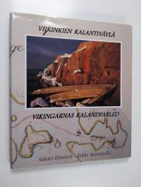 Viikinkien kalantiväylä = Vikingarnas kalandfarled (signeerattu)