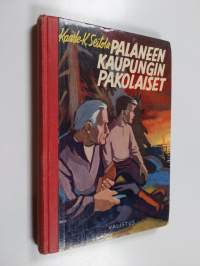 Palaneen kaupungin pakolaiset : seikkailukertomus pikkuvihan ajoilta