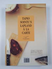 Lapin eksoottinen keittiö = Tapio Sointu&#039;s Lapland à la carte