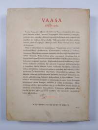 Vaasa 1852-1952 : Vaasan aikakirjoista ja vaasalaisten vaiheista sadan vuoden ajalta