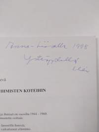 Tulin ihmisten koteihin (signeerattu, tekijän omiste)