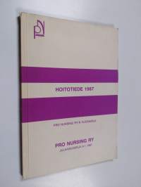 Hoitotiede 1987 : Pro Nursing ry:n vuosikirja