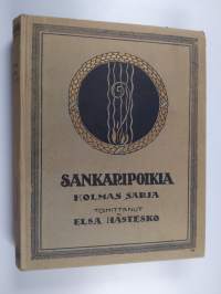 Sankaripoikia : vapaussodassamme kaatuneiden alaikäisten muistoksi 3 - Sankaripoikia 3