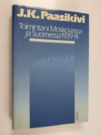 Toimintani Moskovassa ja Suomessa 1939-41 1 : Talvisota