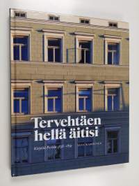 Tervehtäen hellä äitisi : kirjeitä Porista 1838-1859 - Kirjeitä Porista 1838-1859