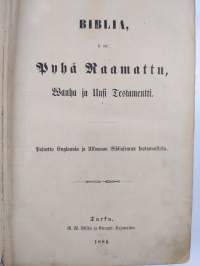 Biblia, se on : Pyhä Raamattu, Wanha ja Uusi Testamentti (1884)