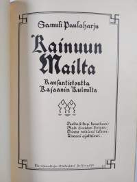 Kainuun mailta . kansantietoutta Kajaanin kulmilta