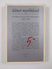 Äänet myöhässä : Suomalaisia kuunnelmia 1968-1969
